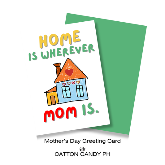 Happy Mother's Day Greeting Card (Home is wherever mom is) with Envelope
